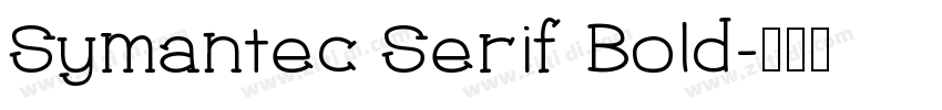 Symantec Serif Bold字体转换